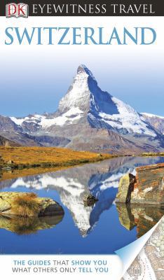 DK Eyewitness Travel Guide: Switzerland 0756695147 Book Cover