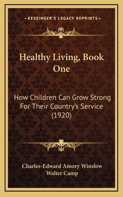 Healthy Living, Book One: How Children Can Grow... 1164738496 Book Cover