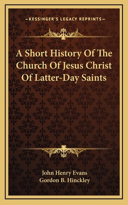 A Short History Of The Church Of Jesus Christ O... 116449189X Book Cover