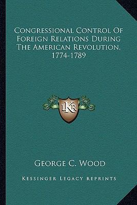 Congressional Control Of Foreign Relations Duri... 1163763713 Book Cover