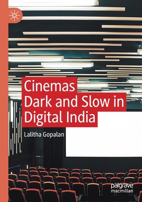 Cinemas Dark and Slow in Digital India 3030540987 Book Cover