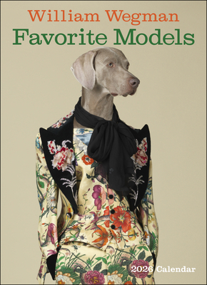 William Wegman Favorite Models 2026 Wall Calendar 1419782967 Book Cover