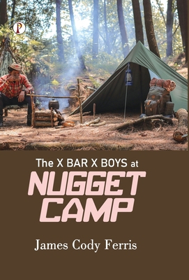 The X Bar X boys at Nugget Camp B0F1KRZX56 Book Cover