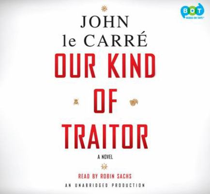 Our Kind of Traitor: A Novel 0307876489 Book Cover