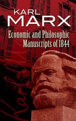 Economic and Philosophic Manuscripts of 1844 0486455610 Book Cover