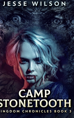 Camp Stonetooth (Kingdom Chronicles Book 3) 1034013785 Book Cover