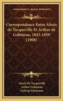 Correspondance Entre Alexis de Tocqueville Et A... [French] 1167912705 Book Cover