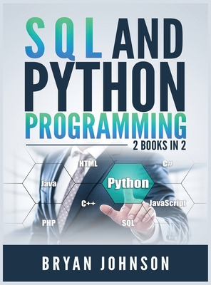 SQL AND PYthon Programming: 2 Books IN 1! 1951764269 Book Cover