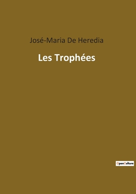 Les Trophées: Une exploration poétique des myth... [French] 2382746270 Book Cover