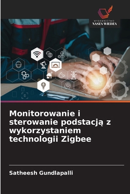 Monitorowanie i sterowanie podstacj&#261; z wyk... [Polish] 6208524733 Book Cover