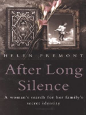 After Long Silence: A Woman"s Search for Her Fa... 0749919787 Book Cover