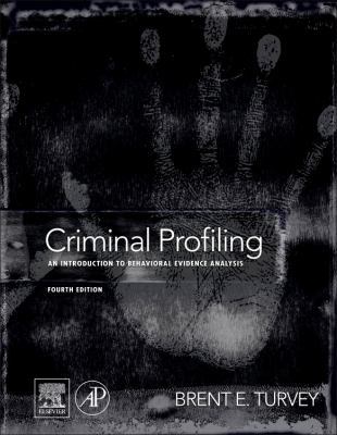 Criminal Profiling: An Introduction to Behavior... 0123852439 Book Cover