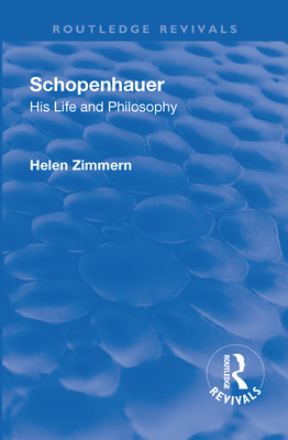 Revival: Schopenhauer: His Life and Philosophy ... 1138565938 Book Cover
