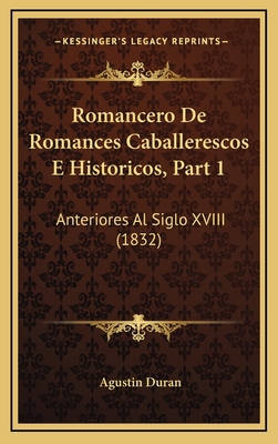 Romancero De Romances Caballerescos E Historico... [Spanish] 1168215439 Book Cover