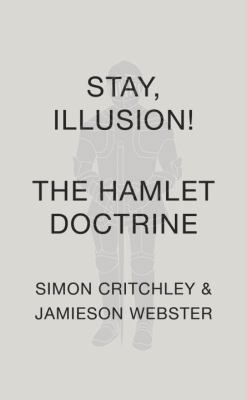 Stay, Illusion!: The Hamlet Doctrine 0307907619 Book Cover