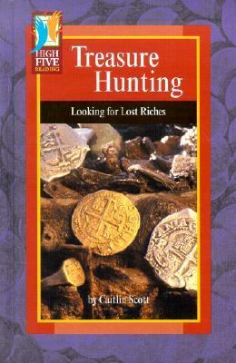 Treasure Hunting: Looking for Lost Riches 0736827838 Book Cover