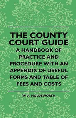 The County Court Guide - A Handbook of Practice... 1444618113 Book Cover