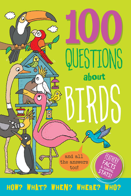 100 Questions about Birds 1441338128 Book Cover