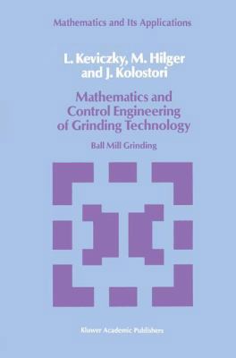 Mathematics and Control Engineering of Grinding... 0792300513 Book Cover