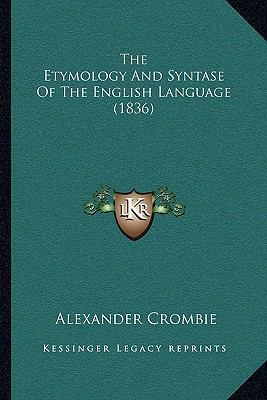 The Etymology And Syntase Of The English Langua... 1167004558 Book Cover