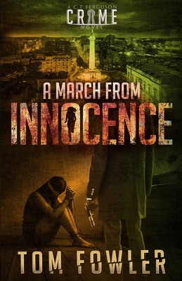 A March from Innocence: A C.T. Ferguson Crime N... 1675303738 Book Cover
