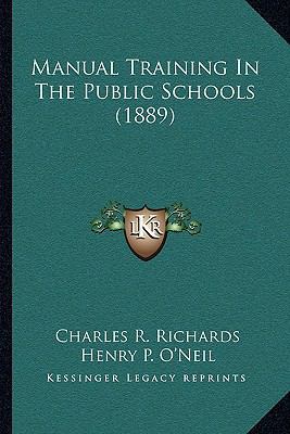 Manual Training In The Public Schools (1889) 1164888935 Book Cover