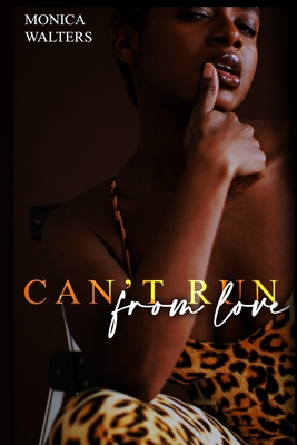Can't Run From Love B08WJTQBXG Book Cover