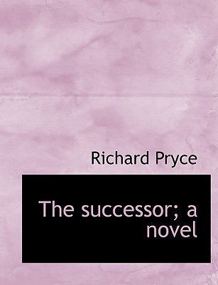 The Successor; A Novel [Large Print] 1116030187 Book Cover