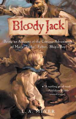 Bloody Jack: Being an Account of the Curious Ad... 061371640X Book Cover