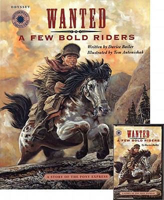 Wanted: A Few Bold Riders, a Story of the Pony ... 1592492118 Book Cover