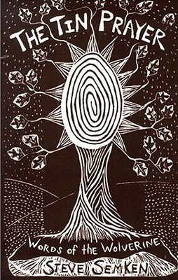 The Tin Prayer: Words of the Wolverine 1888160012 Book Cover
