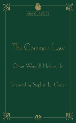 The Common Law by Oliver Wendell Holmes (ABA Cl... 1604423862 Book Cover