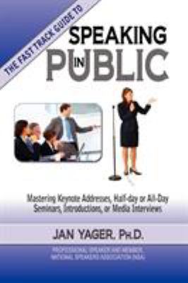 Tthe Fast Track Guide to Speaking in Public 1889262684 Book Cover