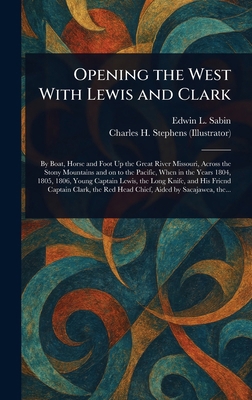 Opening the West With Lewis and Clark 102342861X Book Cover