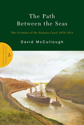 The Path Between the Seas: The Creation of the ... 0743262131 Book Cover