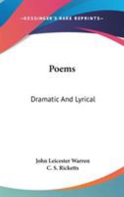 Poems: Dramatic And Lyrical 0548377618 Book Cover