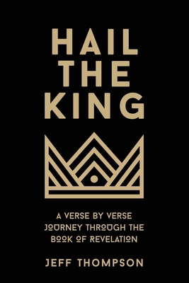 Hail the King: A Verse-by-Verse Journey Through... 1632967022 Book Cover