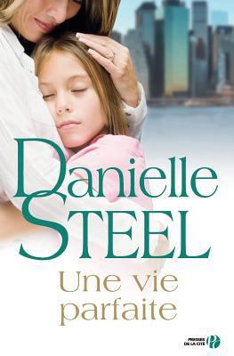 Une vie parfaite [French] 2258108071 Book Cover