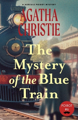 The Mystery of the Blue Train (Warbler Classics... 1962572358 Book Cover