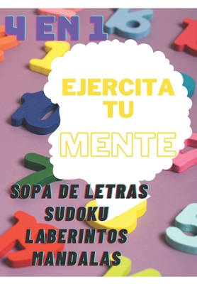 4 en 1: Laberintos, Sudoku, mandalas [Spanish] B0BZBZXWH8 Book Cover