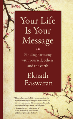 Your Life Is Your Message: Finding Harmony with... 1586381466 Book Cover