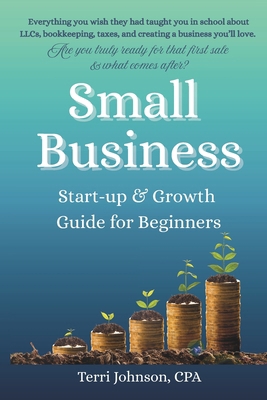 Small Business Startup & Growth Guide for Begin... B0FWDFGYK5 Book Cover