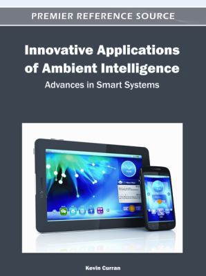 Innovative Applications of Ambient Intelligence... 1466600381 Book Cover