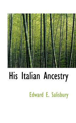 His Italian Ancestry 1117761525 Book Cover