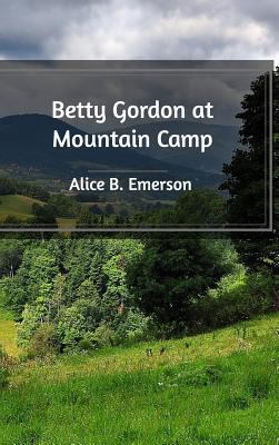 Betty Gordon at Mountain Camp 1389575144 Book Cover