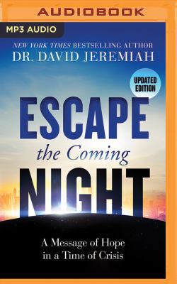 Escape the Coming Night: A Message of Hope in a... 1543688330 Book Cover