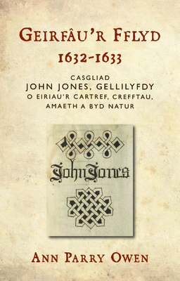 Geirfâu'r Fflyd, 1632-1633: Casgliad John Jones... [Welsh] 1837720541 Book Cover