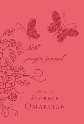 Prayer Journal: With Quotes by Stormie Omartian 0529105578 Book Cover