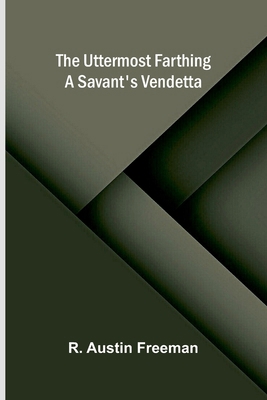 The Uttermost Farthing: A Savant's Vendetta 9375365107 Book Cover