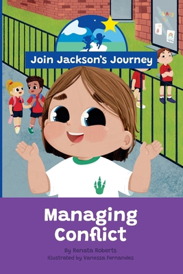JOIN JACKSON's JOURNEY Managing Conflict 0645976865 Book Cover